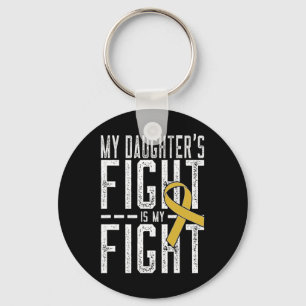 My Daughter's Fight Is My Fight Childhood Cancer A Key Ring