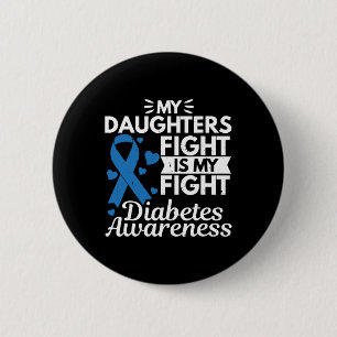 My Daughters Fight Is My Fight Diabetes Type 1  6 Cm Round Badge