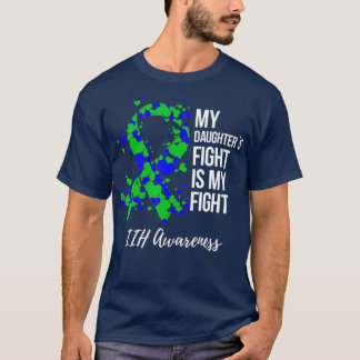 My Daughters Fight Is My Fight IIH Awareness T-Shirt