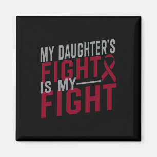 My Daughter's Fight is My Fight Sickle Cell Anaemi Magnet