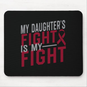 My Daughter's Fight is My Fight Sickle Cell Anaemi Mouse Mat