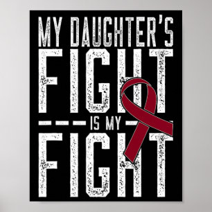My Daughter's Fight Is My Fight Sickle Cell Anaemi Poster