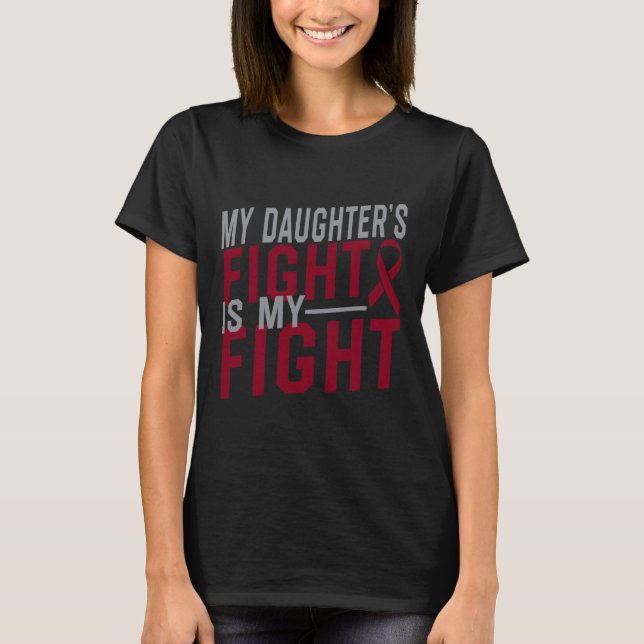 My Daughter's Fight is My Fight Sickle Cell Anaemi T-Shirt (Front)