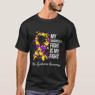 My Daughter's Fight Is My Fight Sotos Syndrome  T-Shirt