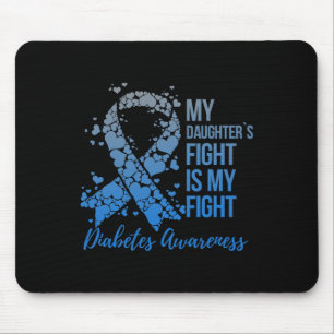 My Daughter's Fight Is My Fight Support Diabetes A Mouse Mat