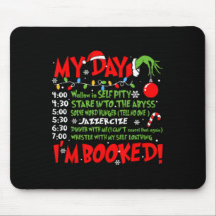 My Day I'm Booked Santa Christmas Xmas Snow Pajama Mouse Mat