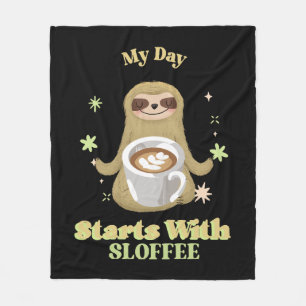 My Day Starts With Sloffee Fleece Blanket
