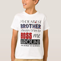 My dearest brother bosses me Custom Funny Family