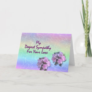 My Deepest Sympathy For Your Loss Card