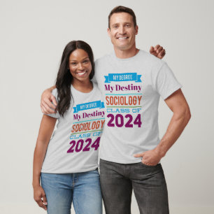 My degree, my destiny, sociology class of 2024 T-Shirt