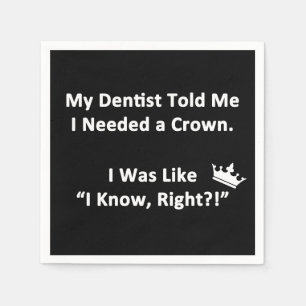 My Dentist Told Me Napkin