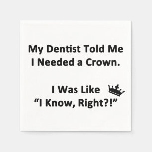 My Dentist Told Me Napkin