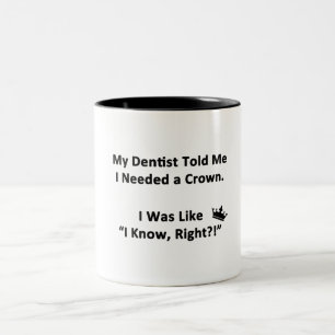 My Dentist Told Me Two-Tone Coffee Mug