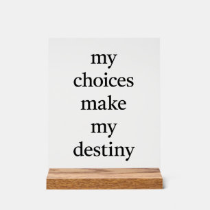 My Destiny Acrylic Sign