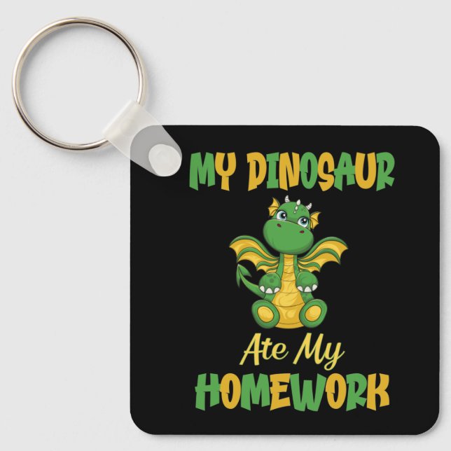 My Dinosaur ate my Homework  Key Ring (Front)