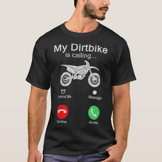 My Dirtbike Is Calling Off Road Braaap Motocross T-Shirt (Front)