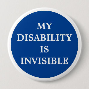 My Disability is Invisible 10 Cm Round Badge