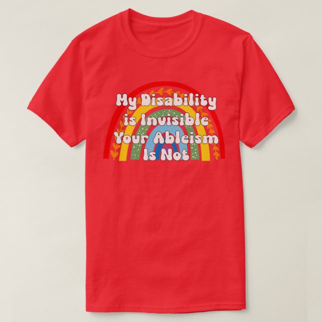 My Disability is Invisible T-Shirt (Design Front)