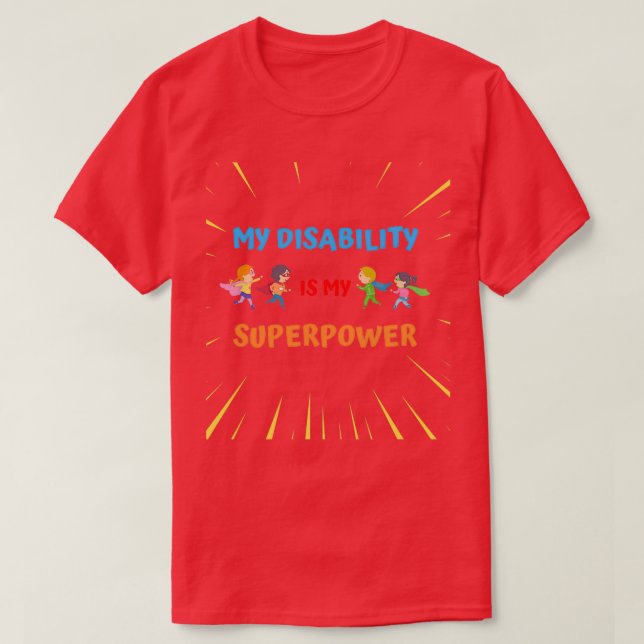 My Disability is my Superpower T-Shirt (Design Front)
