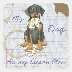 My Doberman Ate My Lesson Plan Square Sticker