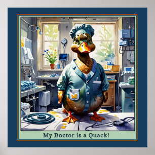 My Doctor is a Quack Duck in Scrubs Poster