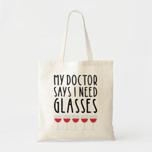 My Doctor Says I Need Glasses Tote Bag