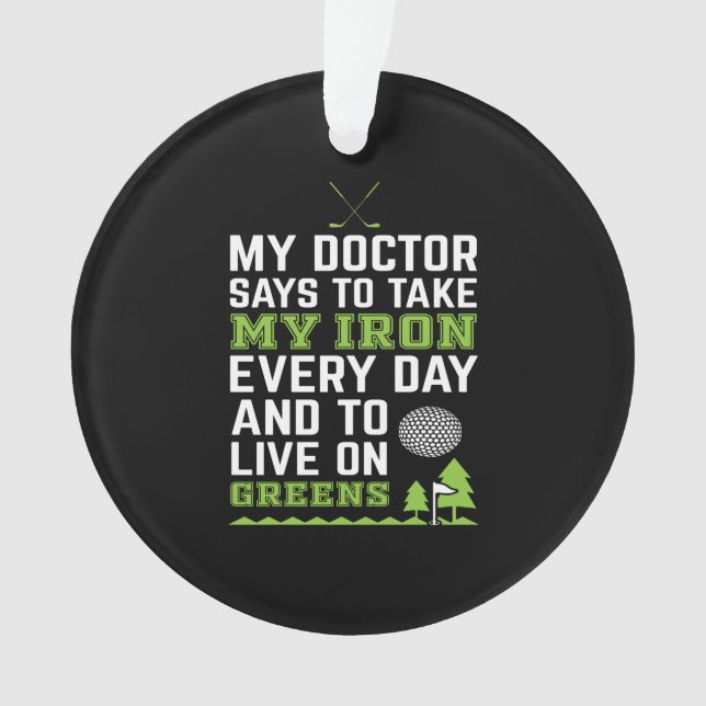 My doctor says to take my iron every day ornament (Front)