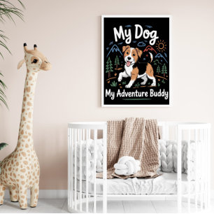 My Dog Adventure Buddy Outdoor Poster