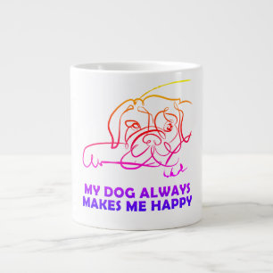 My dog always makes me happy large coffee mug