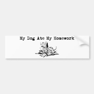 My Dog Ate My Homework Bumper Sticker