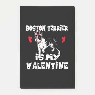 My Dog Boston Terrier Is My Valentine Day Animal Post-it Notes