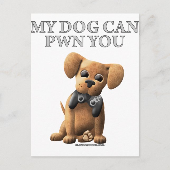 My Dog Can PWN You Postcard (Front)