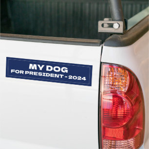 My Dog For President 2024 Funny Election  Bumper Sticker