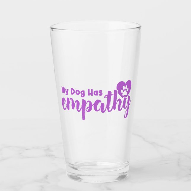 My Dog Has Empathy Glass (Front)