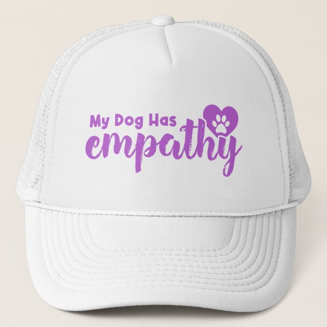 My Dog Has Empathy Trucker Hat (Front)