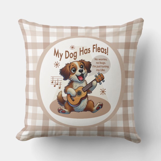 My Dog Has Fleas Ukulele Tuning Song Cushion (Front)