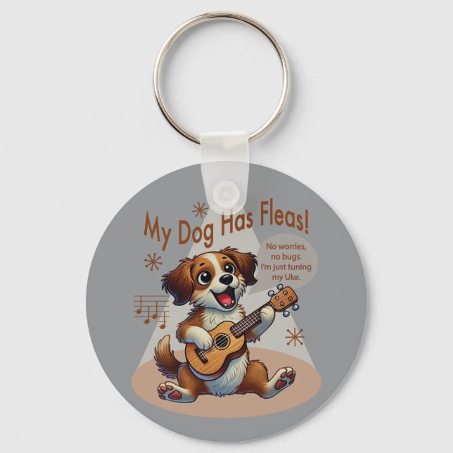 My Dog Has Fleas Ukulele Tuning Song Key Ring (Front)