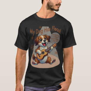 My Dog Has Fleas Ukulele Tuning Song T-Shirt