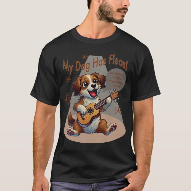 My Dog Has Fleas Ukulele Tuning Song T-Shirt (Front)