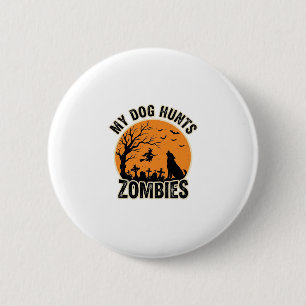 My Dog Hunts Zombies Vintage Halloween Dog Design_ 6 Cm Round Badge