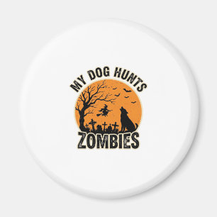 My Dog Hunts Zombies Vintage Halloween Dog Design_ Magnet