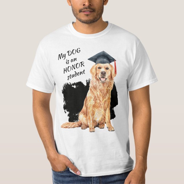 My Dog is an Honour Student T-Shirt (Front)