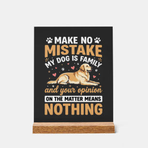 My Dog Is Family Quote Acrylic Sign