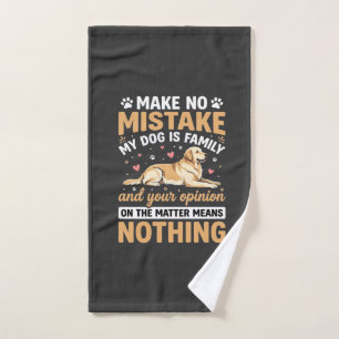 My Dog Is Family Quote Hand Towel