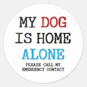 my dog is home alone classic round sticker
