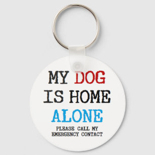 my dog is home alone key ring