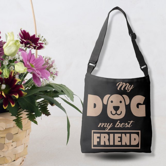 My Dog is My Best Friend  Crossbody Bag (Creator Uploaded)