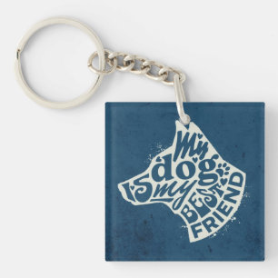 My dog is my best friend keychain. key ring