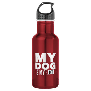 My Dog Is My BFF Stainless Steel Water Bottle
