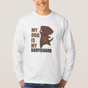 My Dog Is My Bodyguard Dogs Brown Labrador T-Shirt